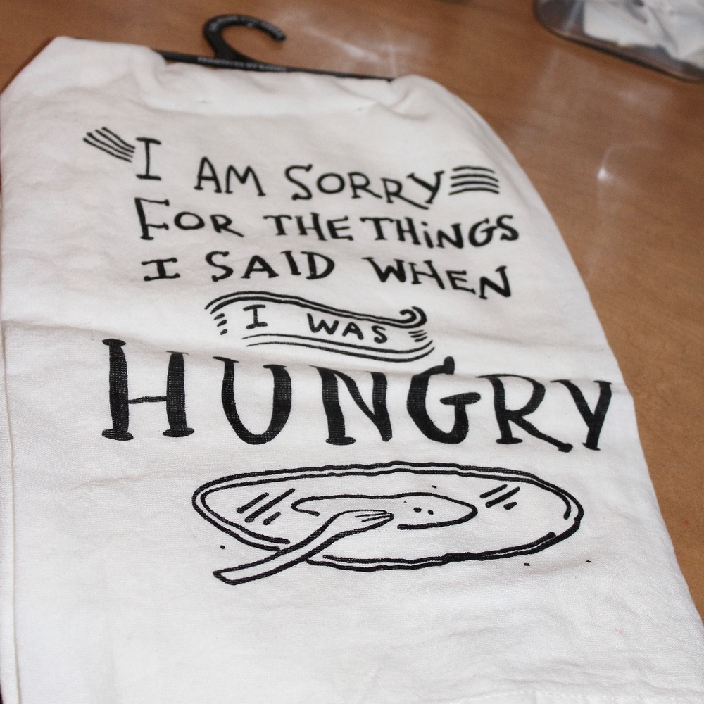 I'm sorry for the things I said when I was hungry